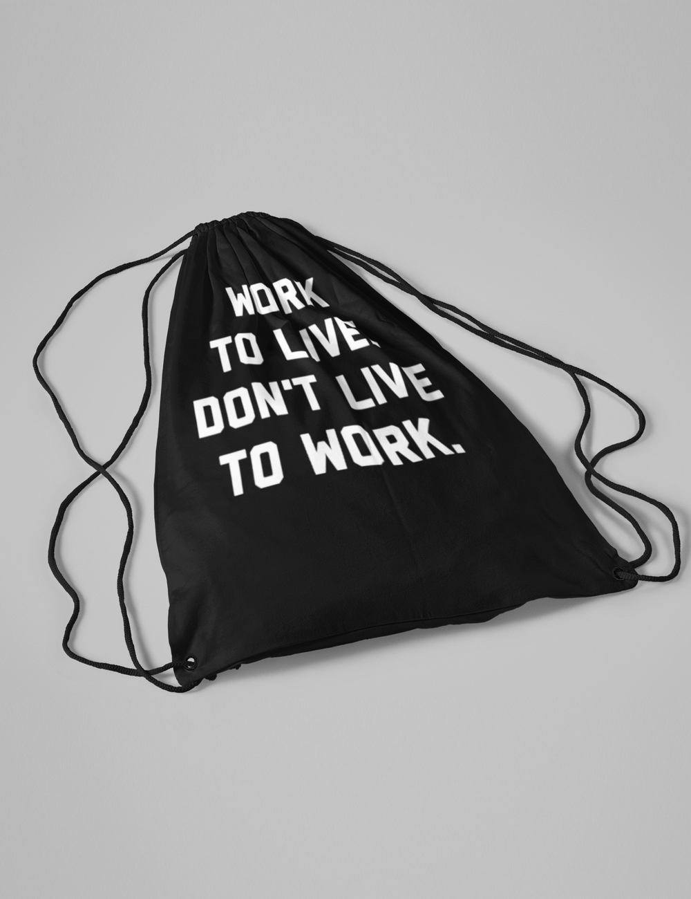 Work To Live Don't Live To Work | Drawstring Bag OniTakai