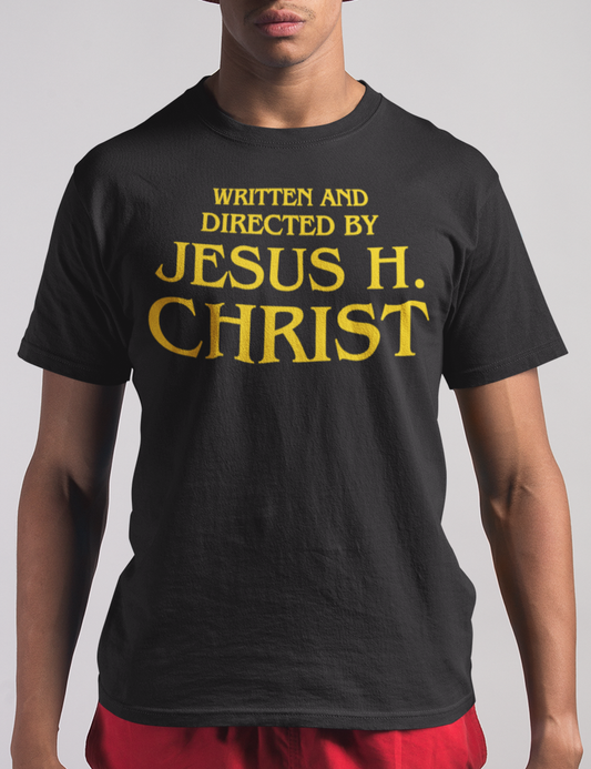 Written And Directed By Jesus H. Christ | T-Shirt OniTakai
