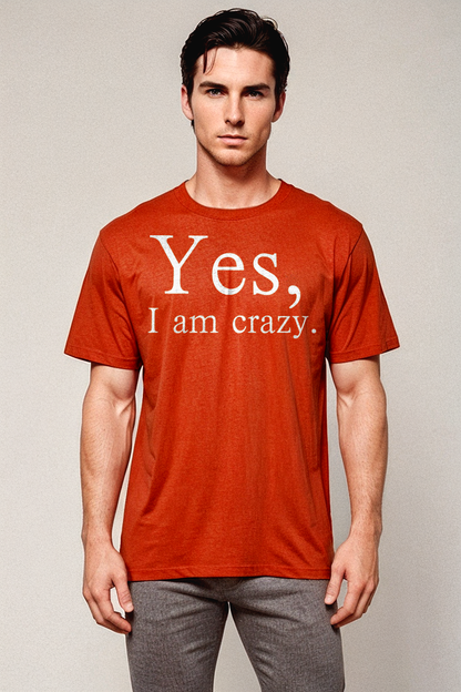 Yes I Am Crazy Men's Classic T-Shirt OniTakai