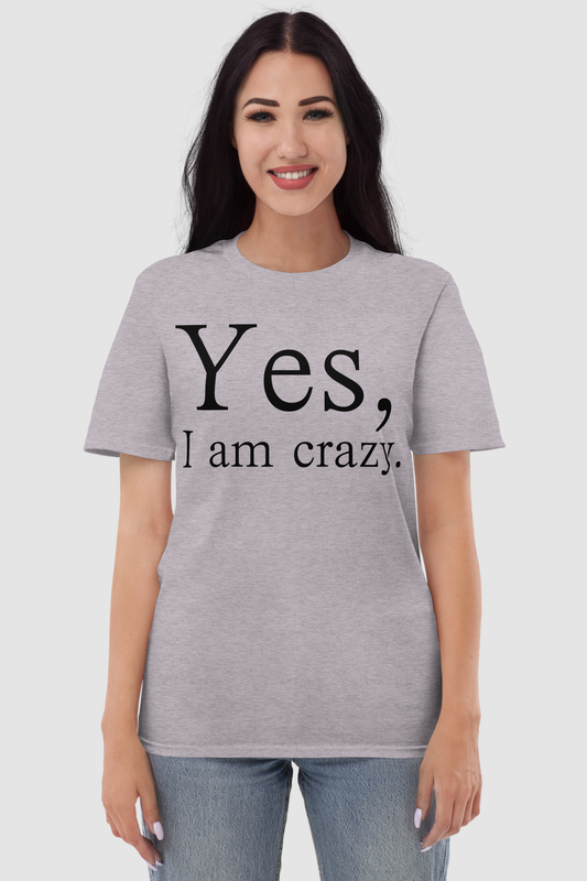 Yes I Am Crazy Women's Relaxed T-Shirt OniTakai