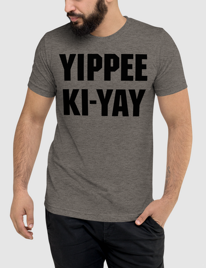 Yippee Ki-Yay Men's Tri-Blend T-Shirt OniTakai