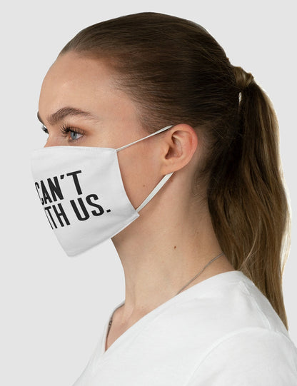 You Can't Sit With Us | Fabric Face Mask OniTakai