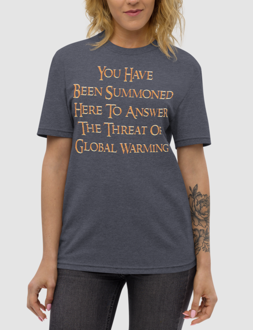 You Have Been Summoned Here To Answer The Threat Of Global Warming | Unisex Recycled T-Shirt OniTakai