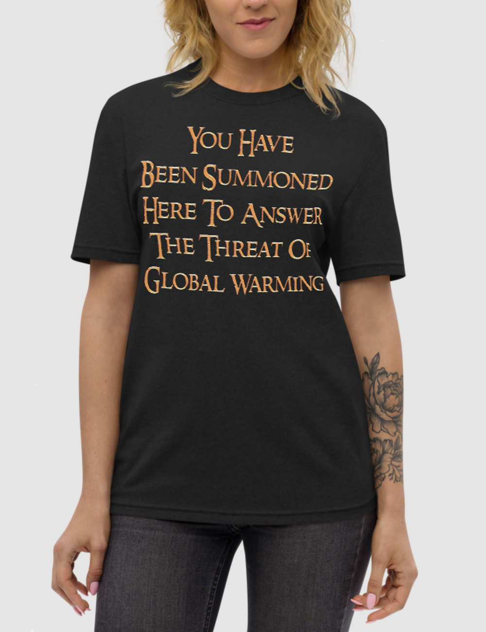 You Have Been Summoned Here To Answer The Threat Of Global Warming | Unisex Recycled T-Shirt OniTakai