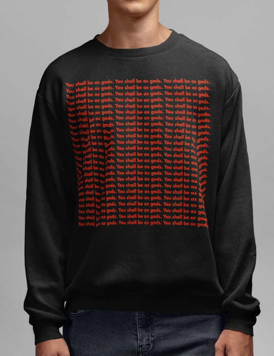 You Shall Be As Gods | Crewneck Sweatshirt OniTakai