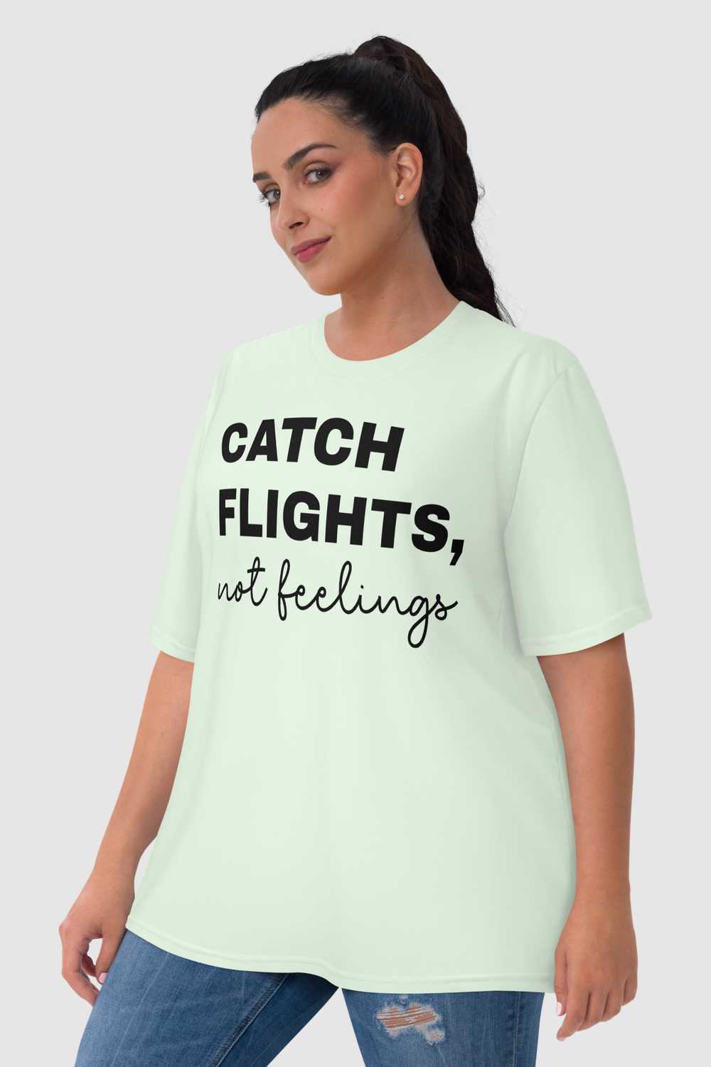 Catch Flights Not Feelings Honeydew Women's Sublimated T-Shirt