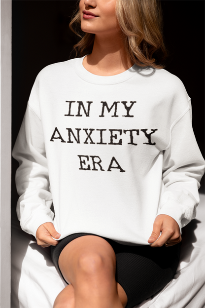 In My Anxiety Era Women's White Crewneck Sweatshirt