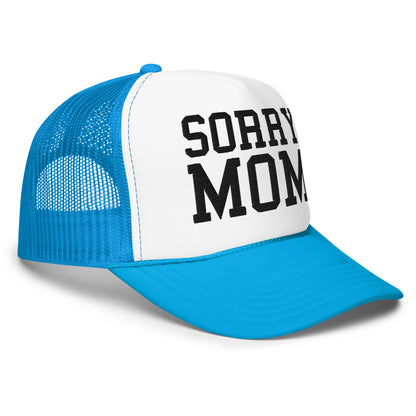 Sorry Mom Classic Trucker Hat