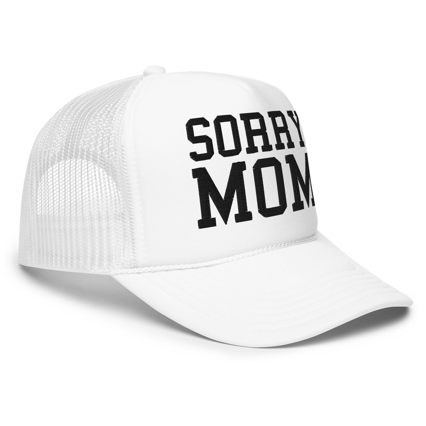 Sorry Mom Classic Trucker Hat