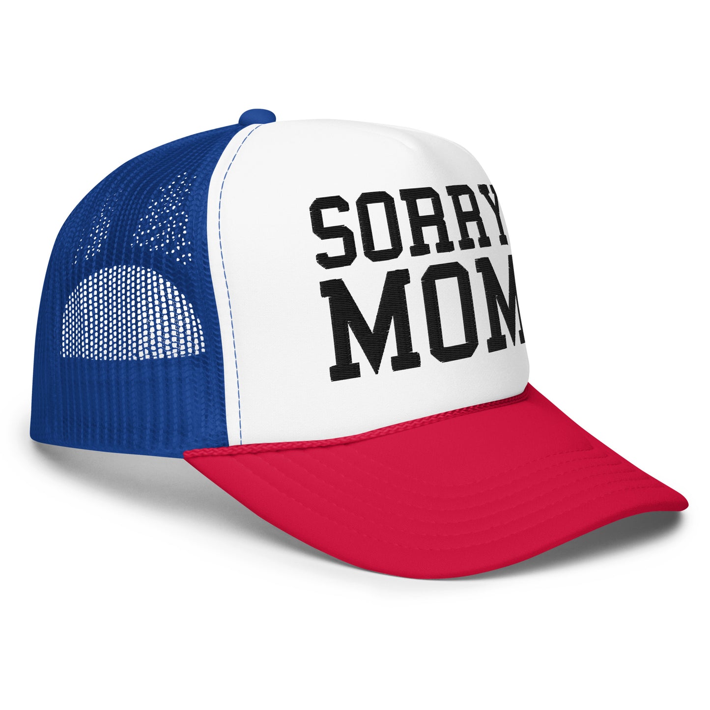 Sorry Mom Classic Trucker Hat