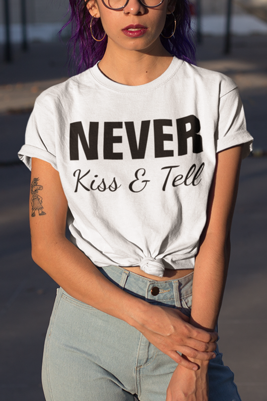 Never Kiss & Tell Women's Casual T-Shirt