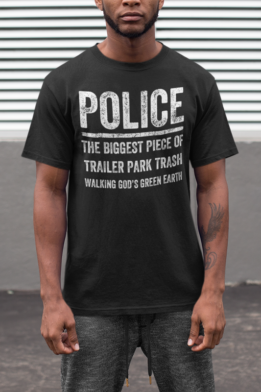 Police Are Trailer Park Trash Men's Classic T-Shirt