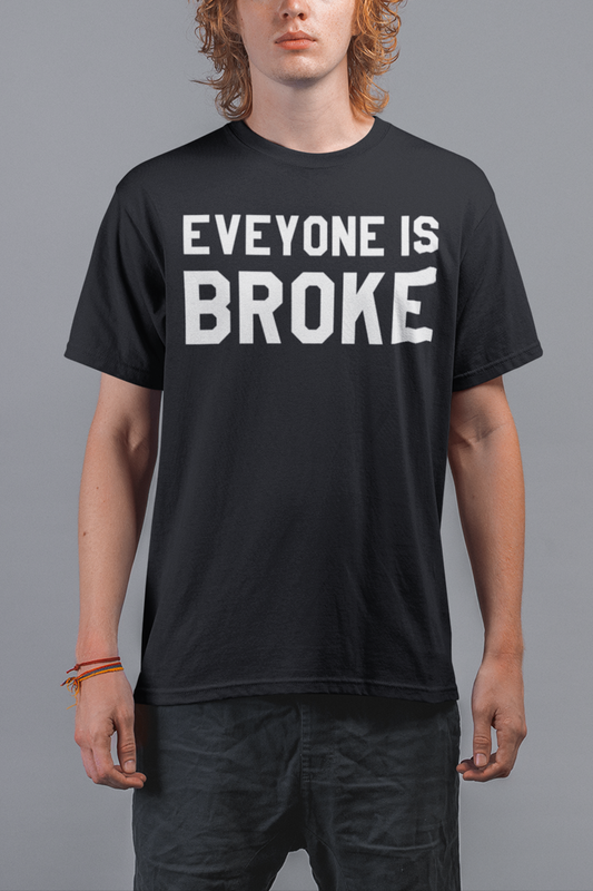 Everyone Is Broke Men's Classic T-Shirt