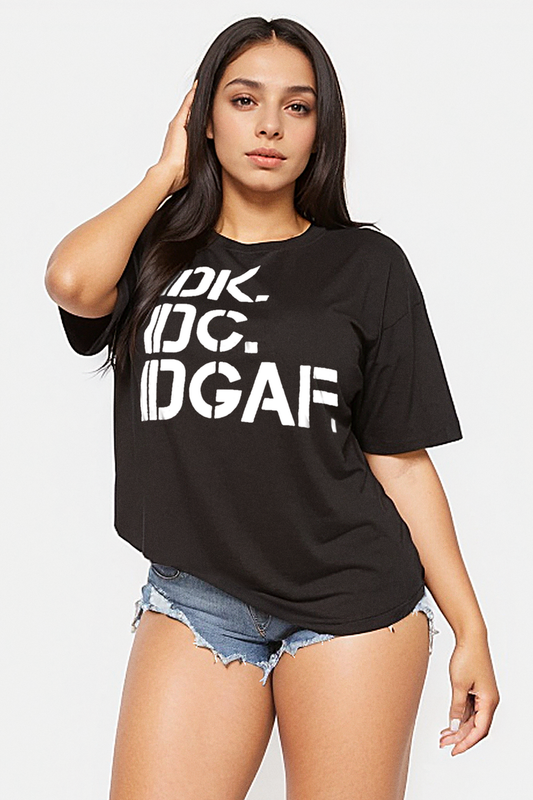 IDK IDC IDGAF Women's Casual T-Shirt