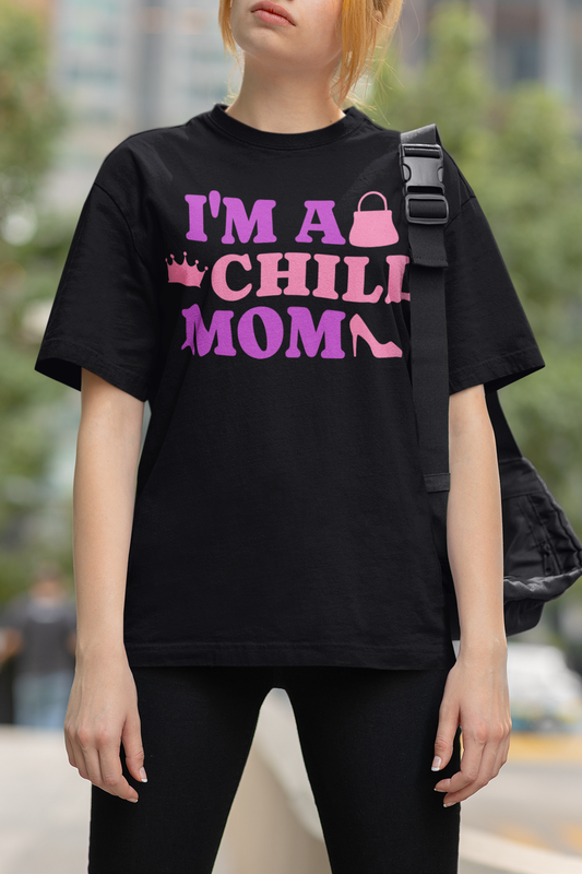I'm A Chill Mom Women's Casual Black T-Shirt
