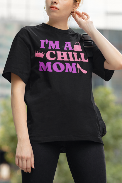 I'm A Chill Mom Women's Casual Black T-Shirt