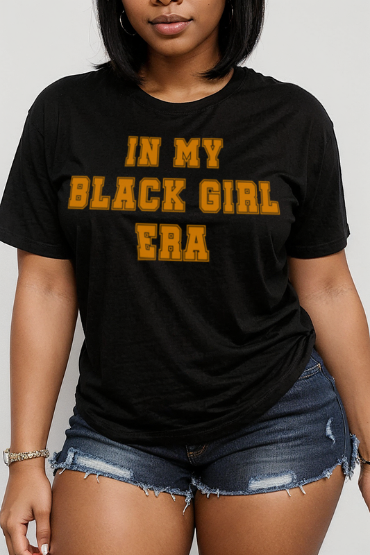 In My Black Girl Era Women's Casual T-Shirt