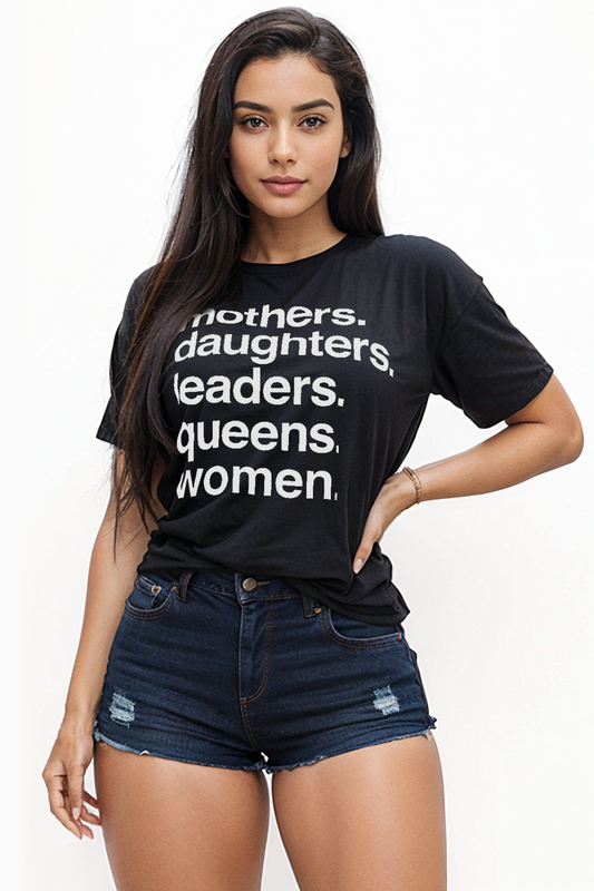Mothers Daughters Leaders Queens Women's Casual T-Shirt