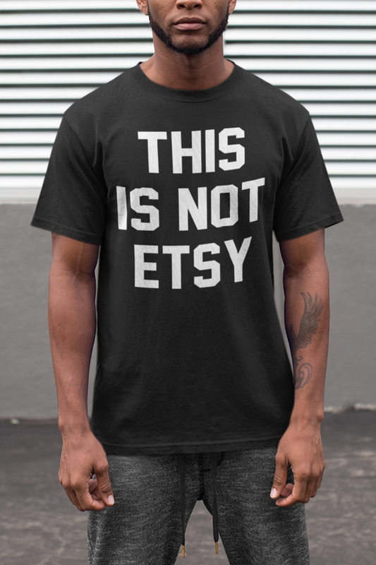 This Is Not Etsy Men's Classic T-Shirt