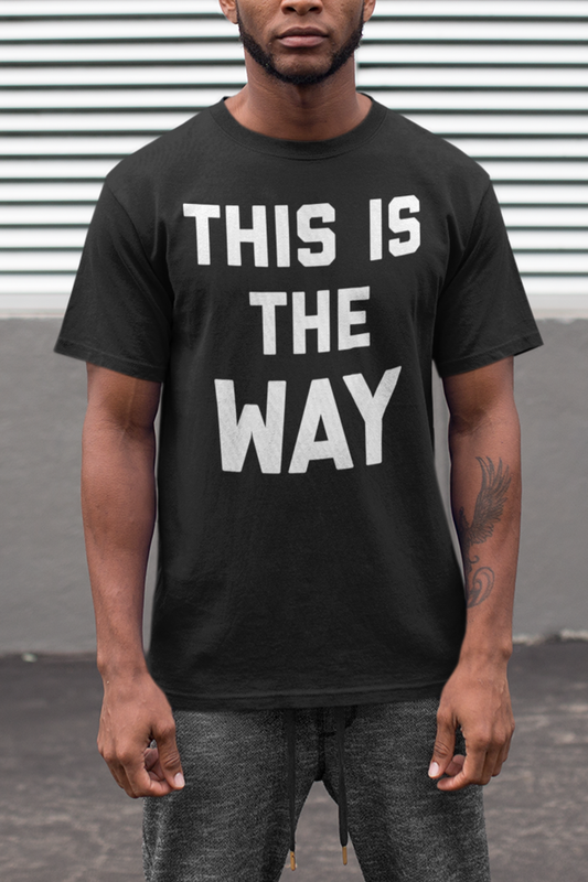 This Is The Way Men's Classic T-Shirt