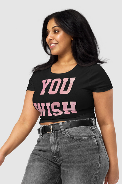 You Wish Women's Fitted Crop Top T-Shirt