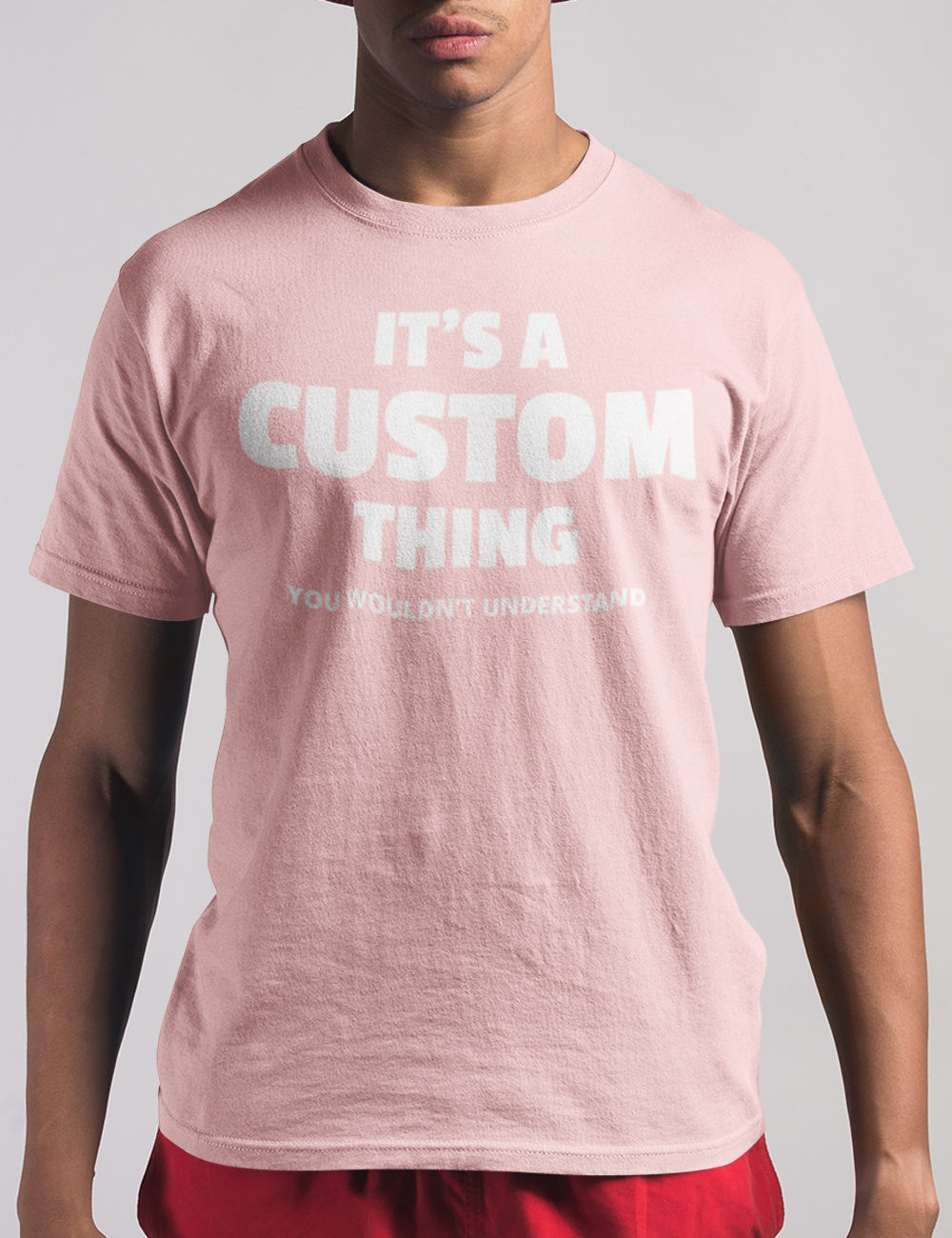 Customizable It's A Custom Thing You Wouldn't Understand Men's Classic Light Pink T-Shirt - OniTakai