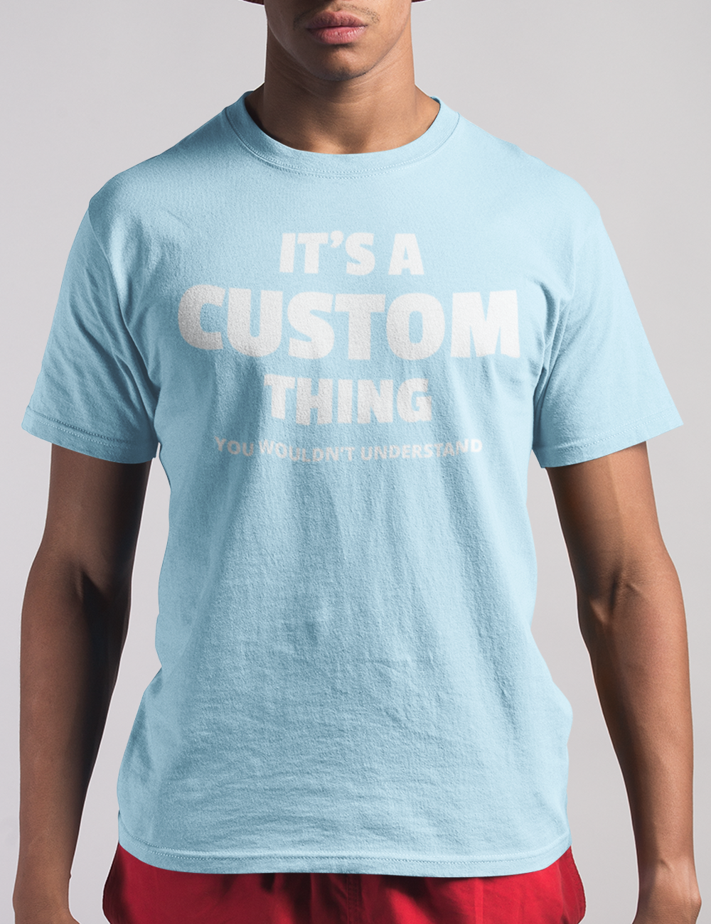 Customizable It's A Custom Thing You Wouldn't Understand Men's Classic Sky Blue T-Shirt - OniTakai