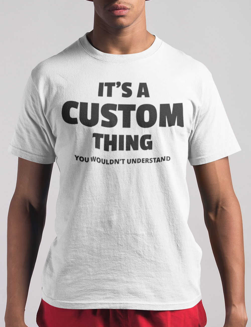 Customizable It's A Custom Thing You Wouldn't Understand Men's Classic White T-Shirt - OniTakai